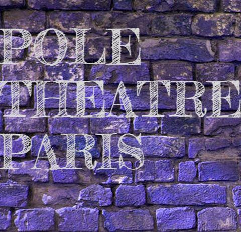 Les places pour Pole Theatre Paris sont disponibles !